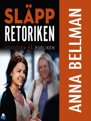 cover image of Släpp retoriken – fokusera på publiken